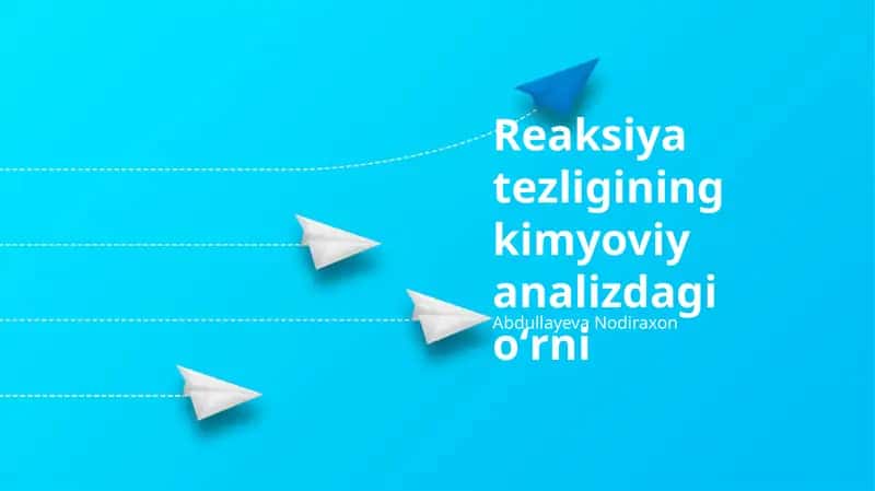 Reaksiya tezligining kimyoviy analizdagi oʻrni 1