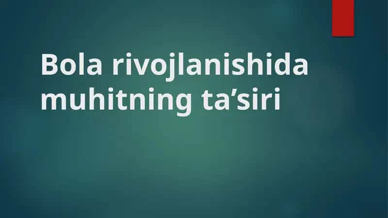 Bola rivojlanishida muhitning ta’siri 1