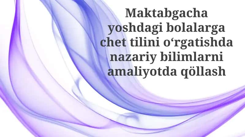 Maktabgacha Yoshdagi Bolalargacha Chet Tilini O'rgatish 1