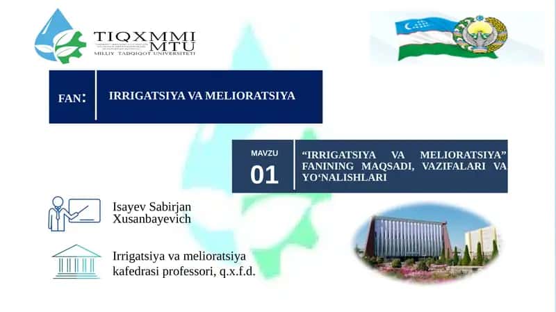 IRRIGATSIYA VA MELIORATSIYA FANINING MAQSADI, VAZIFALARI VA YO‘NALISHLARI 1