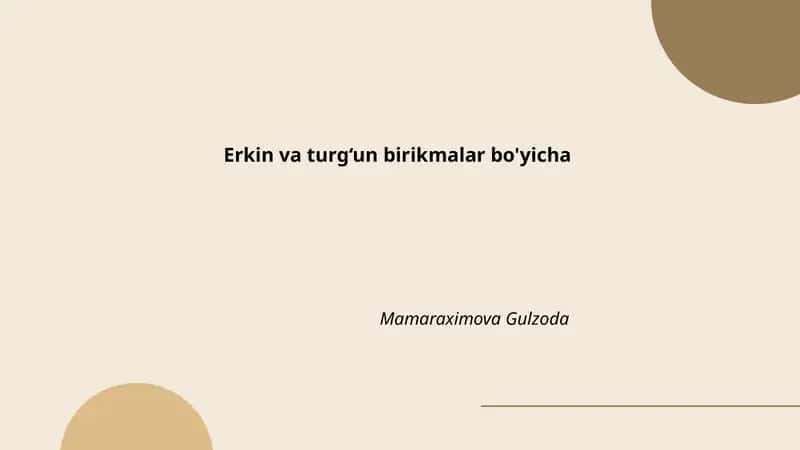 Erkin va turg‘un birikmalar bo'yicha 1