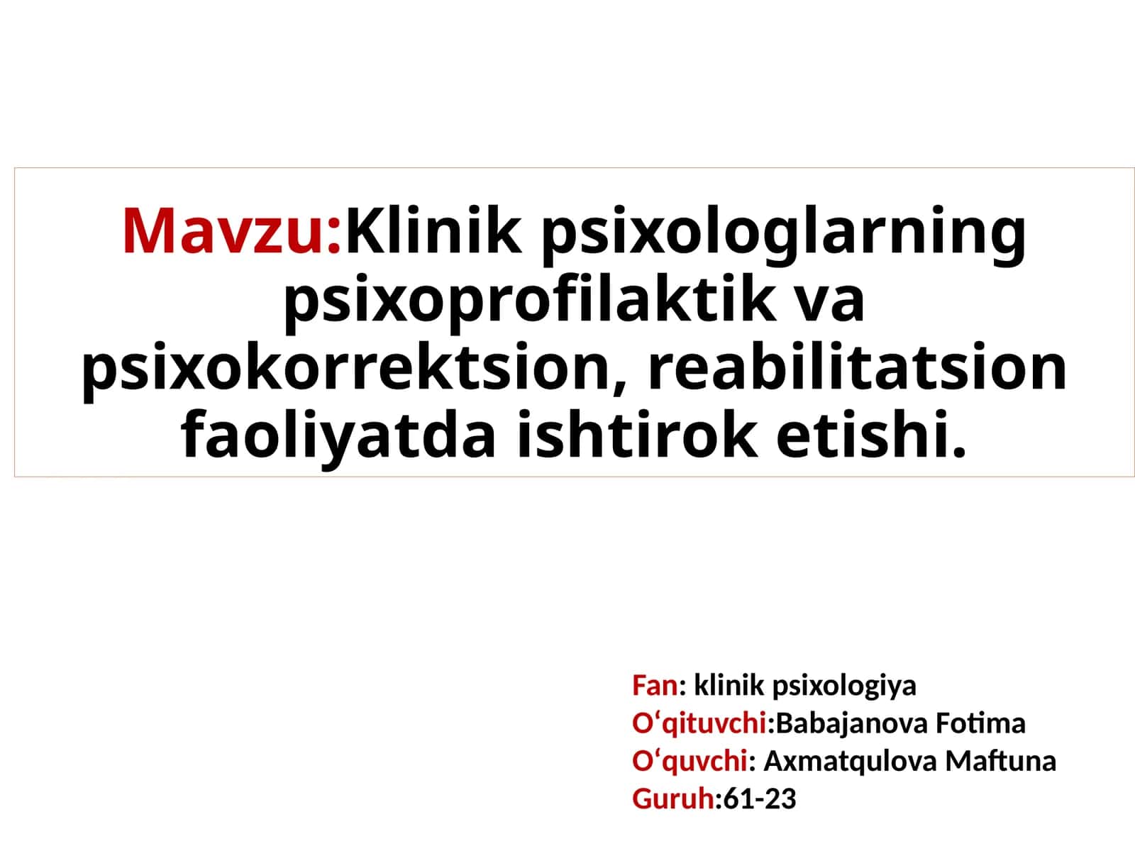 Klinik psixologlarning psixoprofilaktik va psixokorrektsion, reabilitatsion faoliyatda ishtirok etishi 1