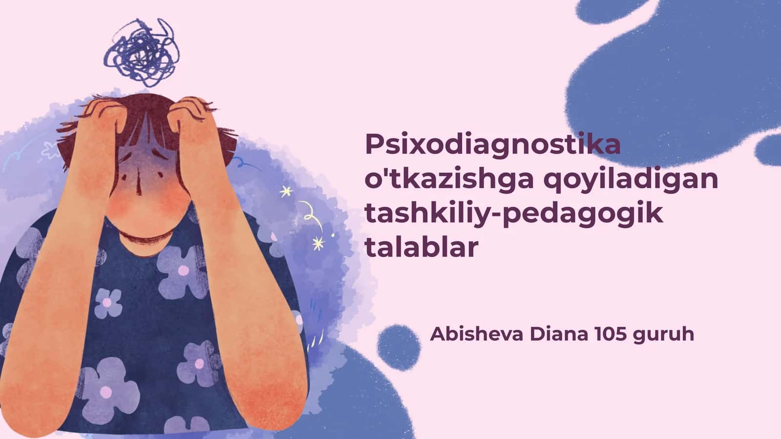 Psixodiagnostika o'tkazishga qoyiladigan tashkiliy-pedagogik talablar 1