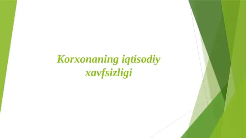Korxonaning iqtisodiy xavfsizligi 1
