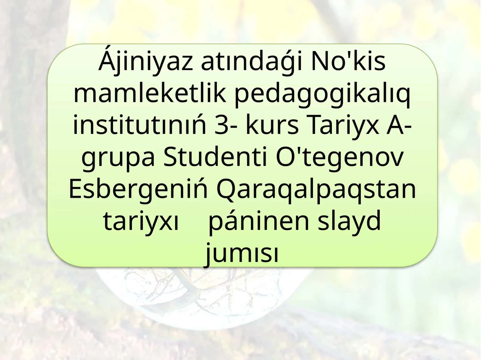 Qaraqalpaqstan tariyxı páninen slayd jumısı 1