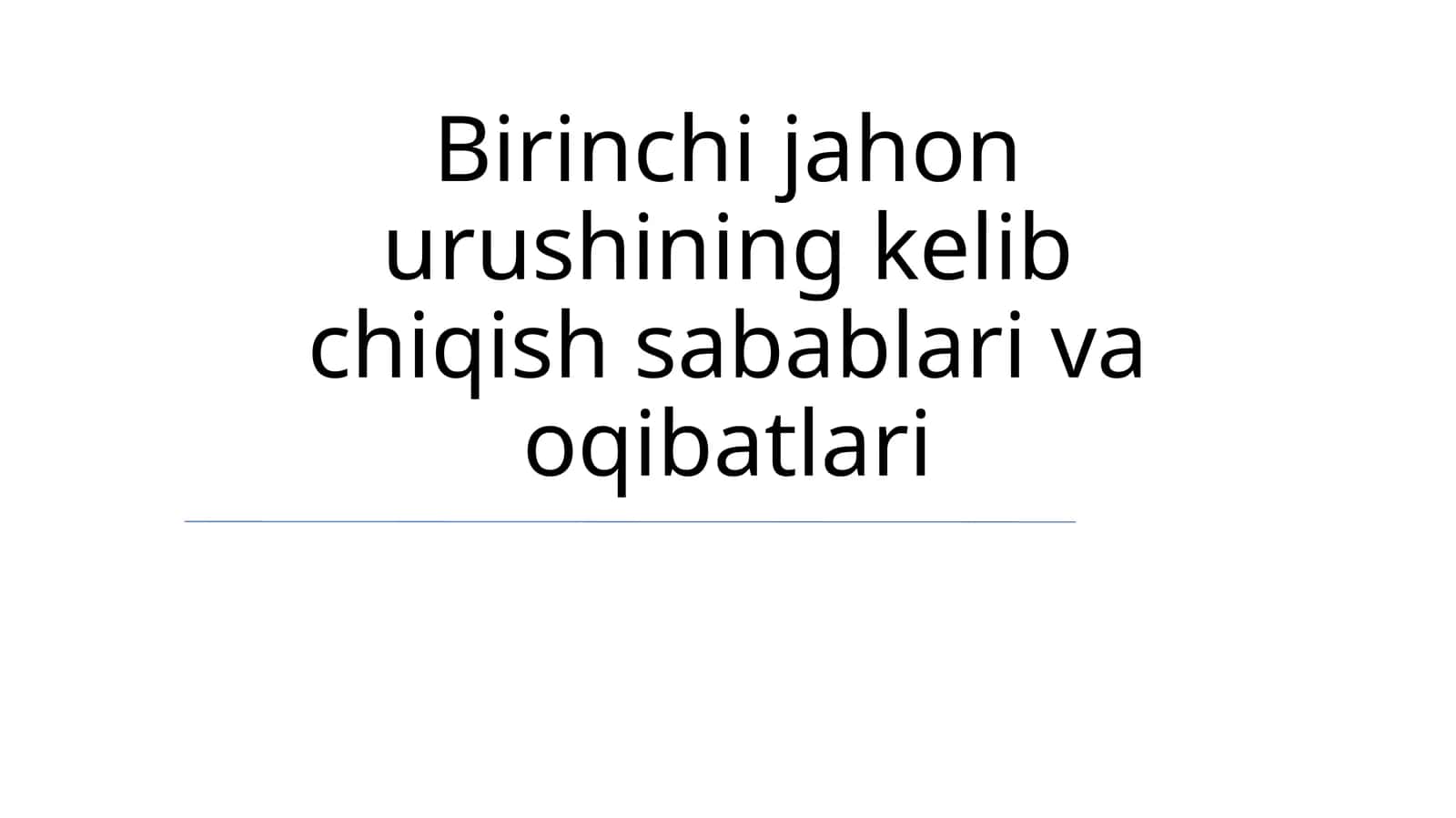 Birinchi jahon urushining kelib chiqish sabablari va oqibatlari 1