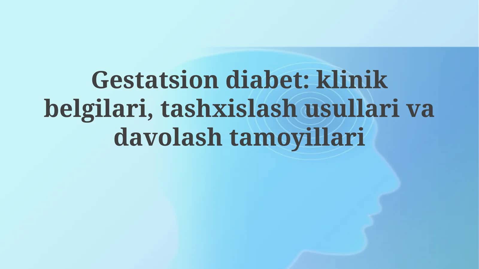 Gestatsion diabet: Ta'rifi, klinik belgilari va diagnostika 1