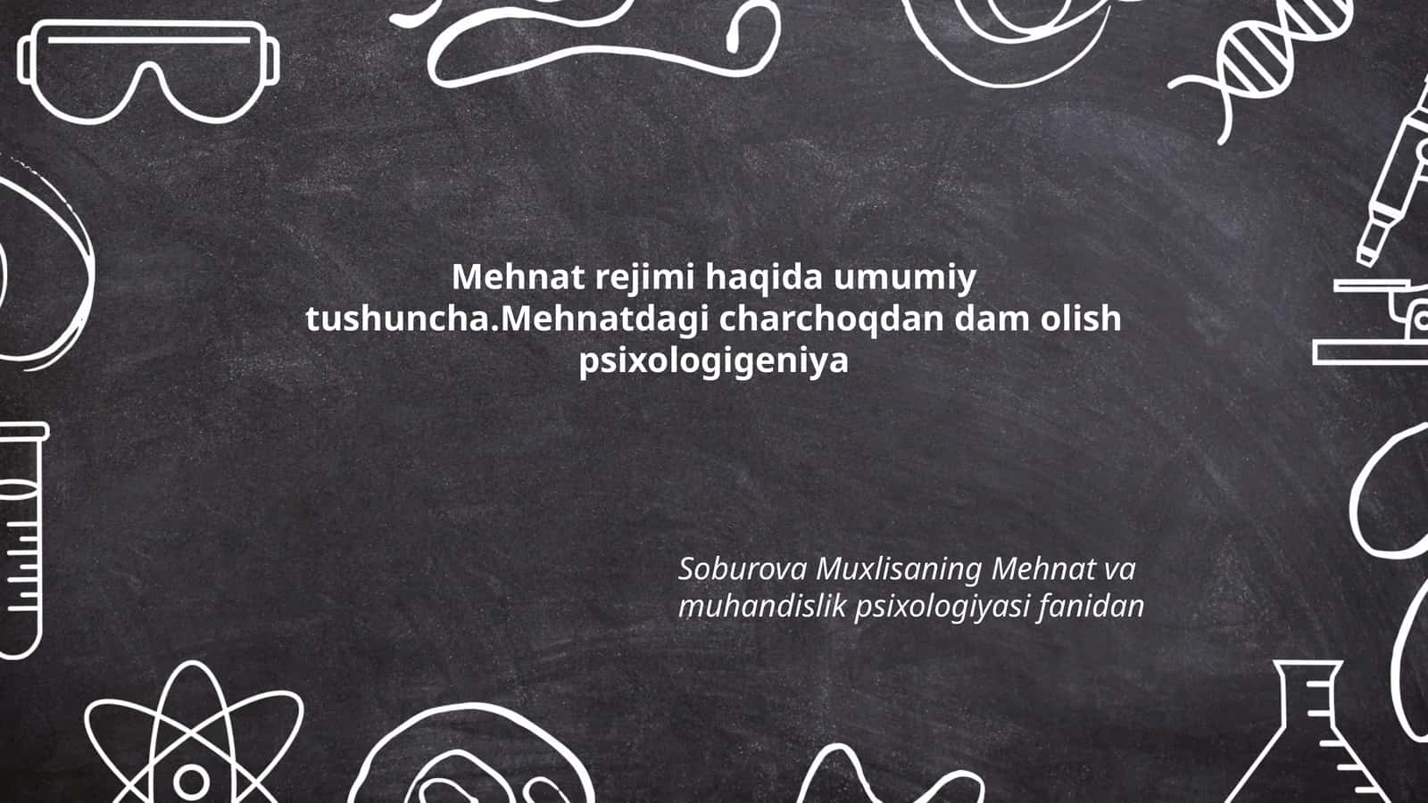 Mehnat rejimi haqida umumiy tushuncha 1