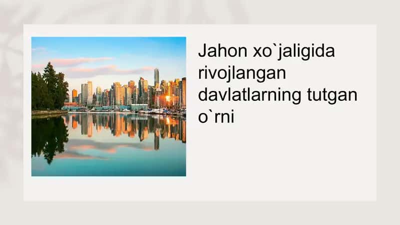 Jahon xo`jaligida rivojlangan davlatlarning tutgan o`rni 1