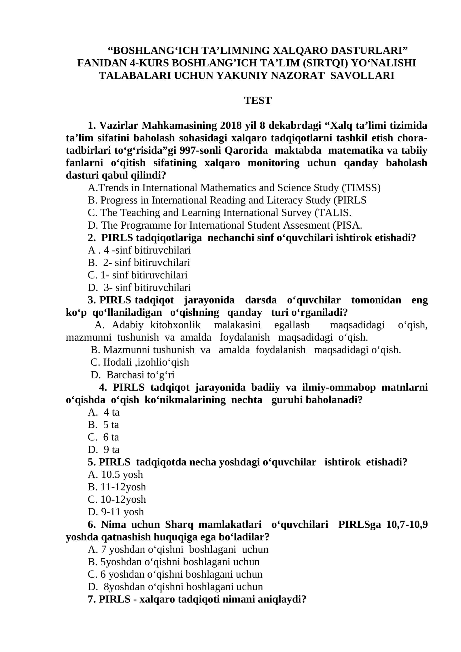 BOSHLANG‘ICH TA’LIMNING XALQARO DASTURLARI FANIDAN 4-KURS BOSHLANG’ICH TA’LIM (SIRTQI) YO‘NALISHI TALABALARI UCHUN YAKUNIY NAZORAT SAVOLLARI 1