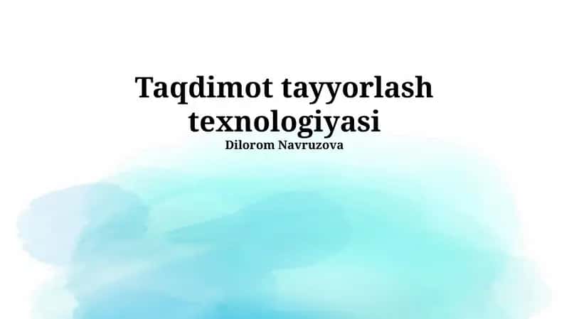 Taqdimot tayyorlash texnologiyasi 1