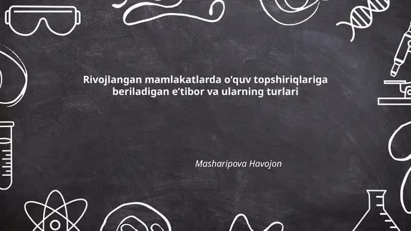 Rivojlangan mamlakatlarda oʻquv topshiriqlariga beriladigan eʼtibor va ularning turlari 1