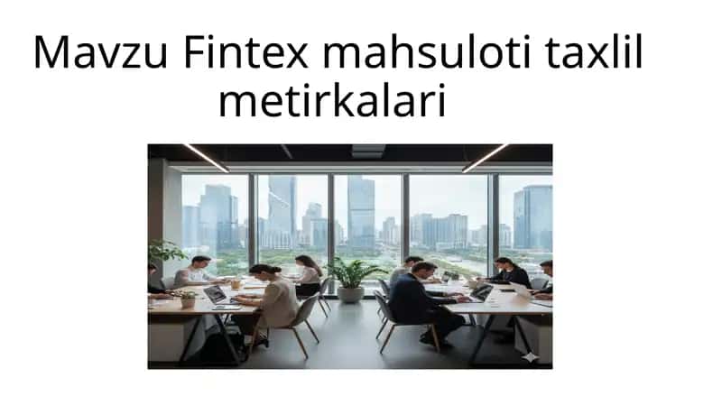 Fintex mahsuloti taxlil metirkalari 1