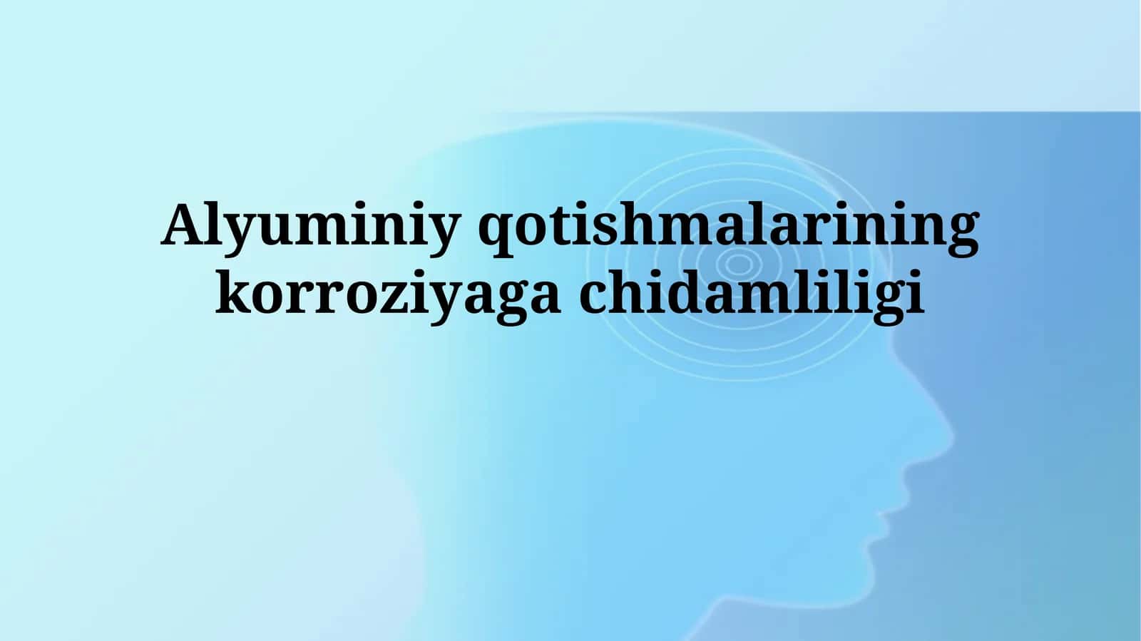 Alyuminiy qotishmalarining korroziyagachidamliligi 1