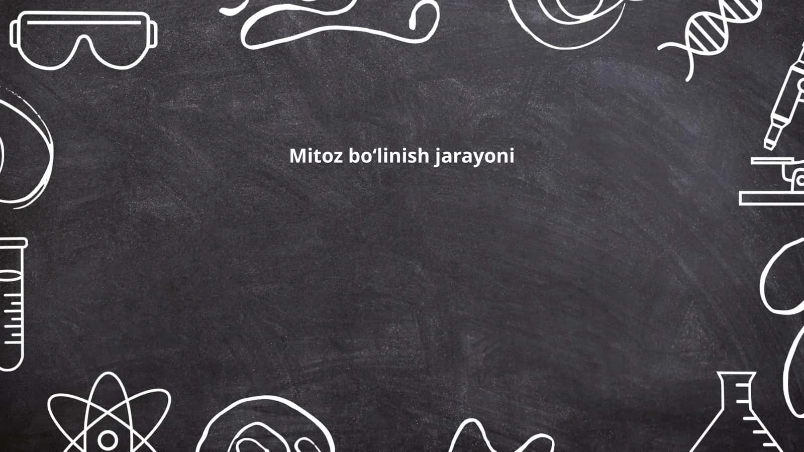 Mitoz boʻlinish jarayoni 1