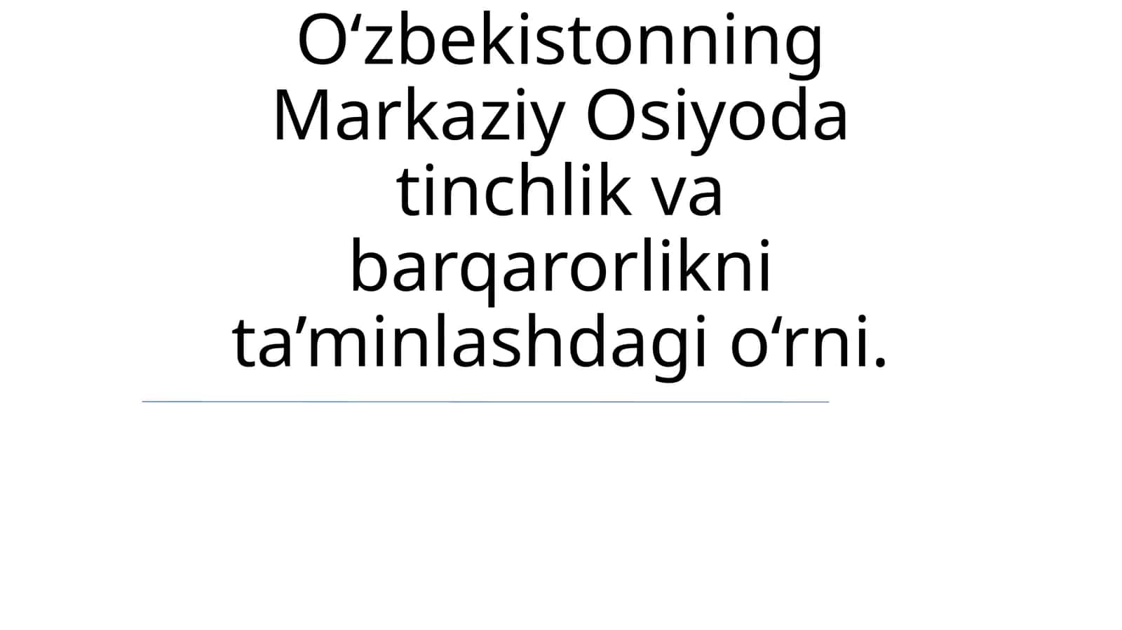 O‘zbekistonning Markaziy Osiyoda tinchlik va barqarorlikni ta’minlashdagi o‘rni 1