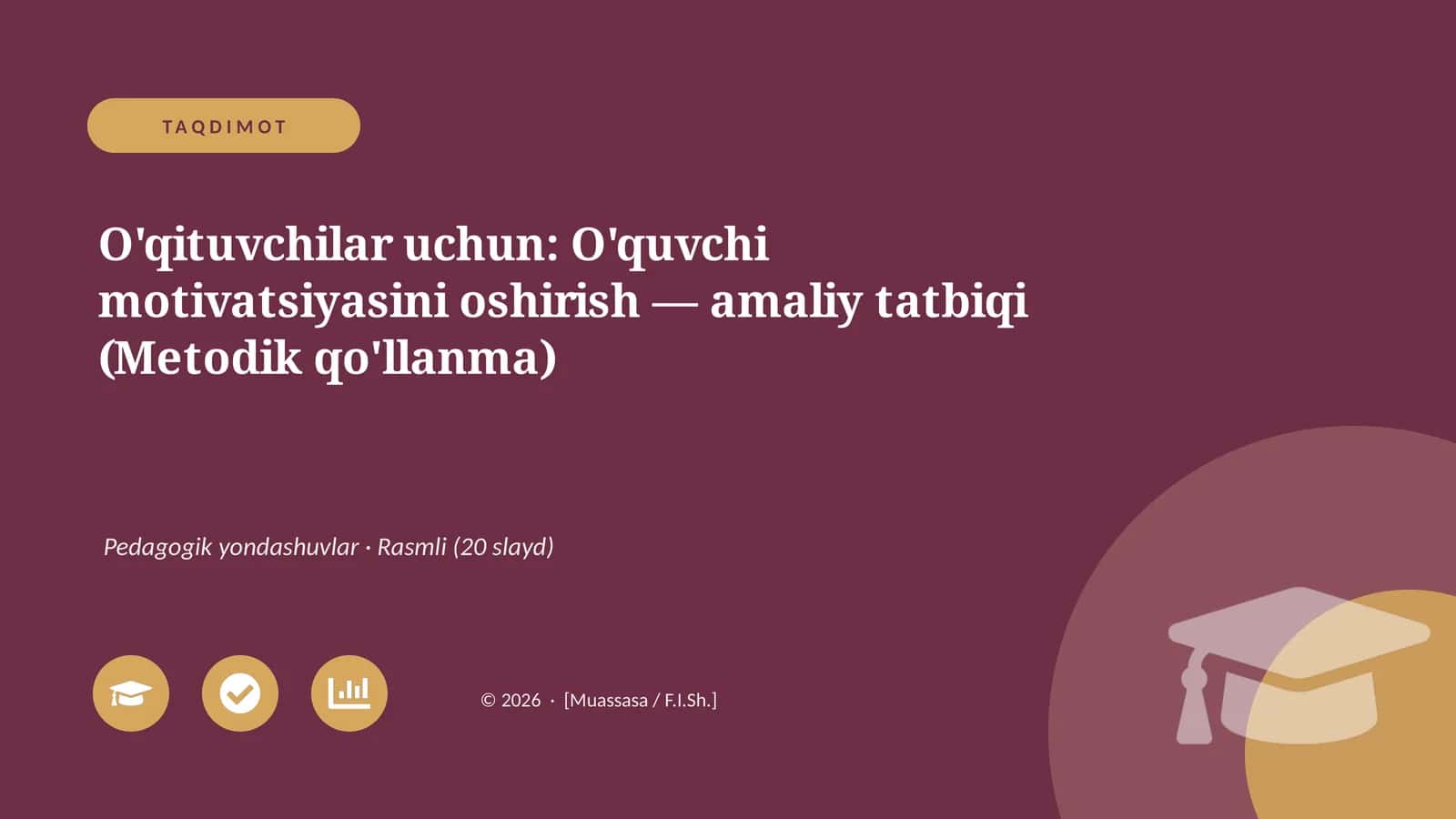 O'quvchi motivatsiyasini oshirish — amaliy tatbiqi (Metodik qo'llanma) 1