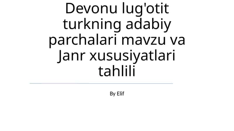 Devonu lug'otit turkning adabiy parchalari mavzu va Janr xususiyatlari tahlili 1