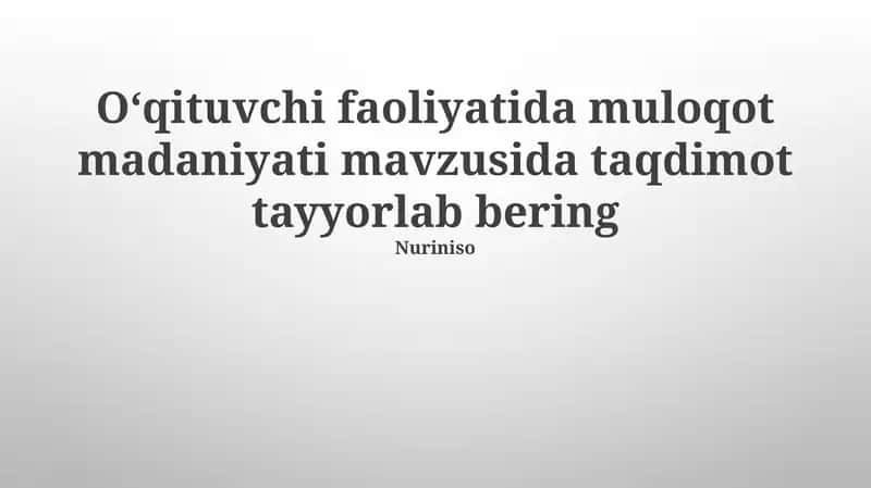 O'qituvchi faoliyatida kommunikatsiya madaniyatining asoslari 1