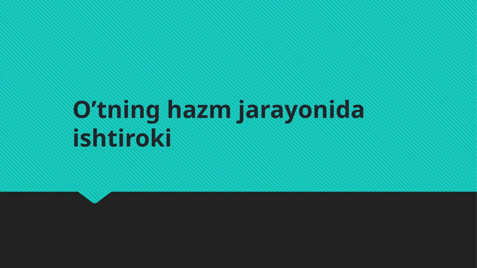 O’tning hazm jarayonida ishtiroki 1