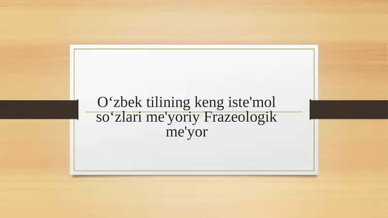 Oʻzbek tilining keng iste'mol soʻzlari me'yoriy Frazeologik me'yor 1
