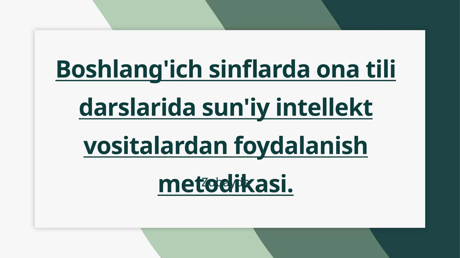 Boshlang'ich sinflarda ona tili darslarida sun'iy intellekt vositalardan foydalanish metodikasi 1