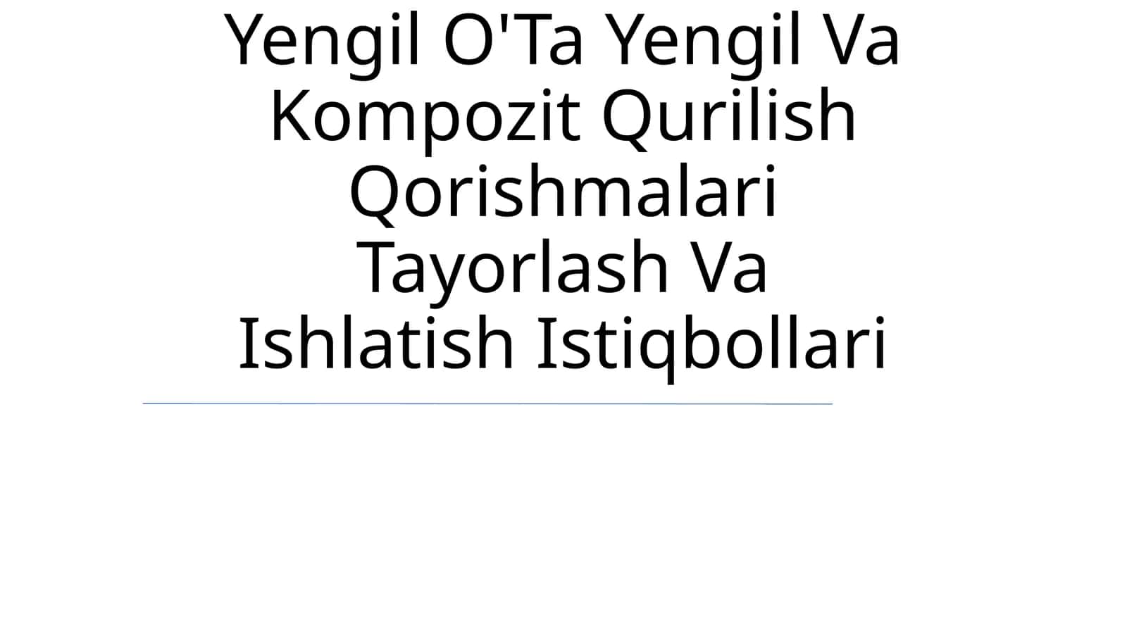 Yengil O'Ta Yengil Va Kompozit Qurilish Qorishmalari Tayorlash Va Ishlatish Istiqbollari 1