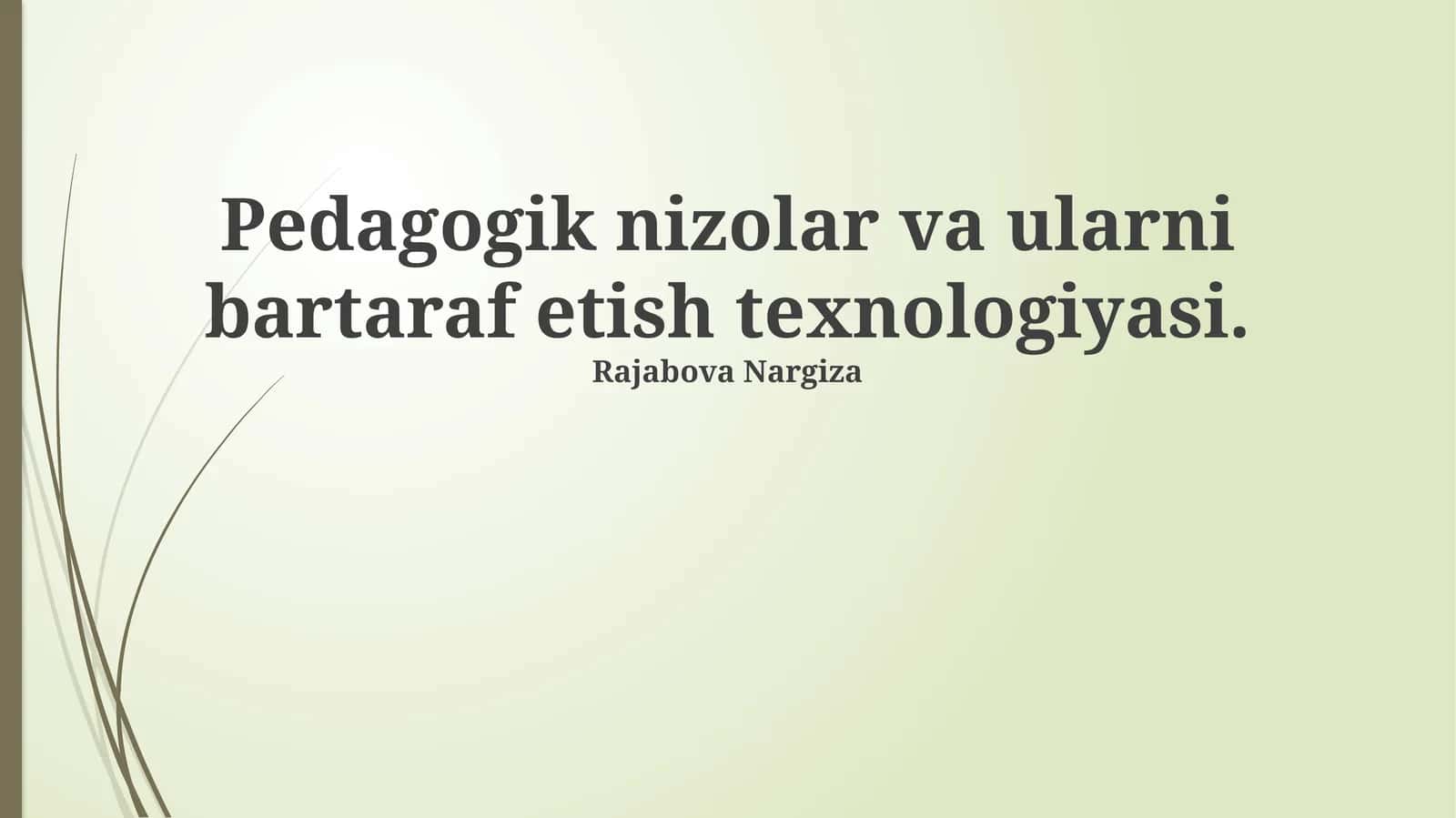 Pedagogik nizolar va ularni bartaraf etish texnologiyasi 1