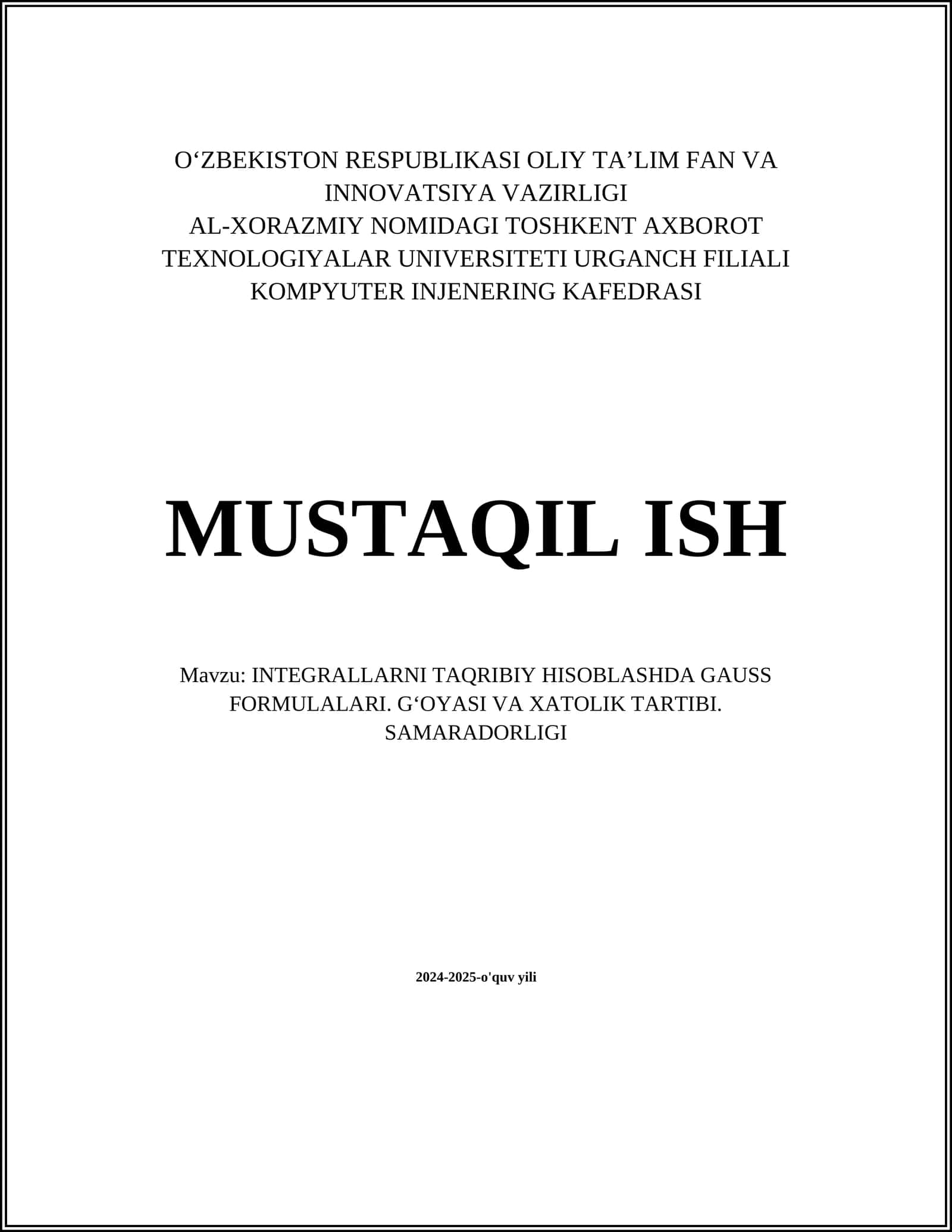 INTEGRALLARNI TAQRIBIY HISOBLASHDA GAUSS FORMULALARI. GʻOYASI VA XATOLIK TARTIBI. SAMARADORLIGI 1