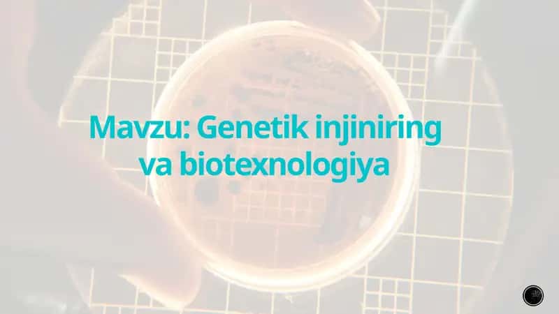 Genetik injiniring va biotexnologiya 1