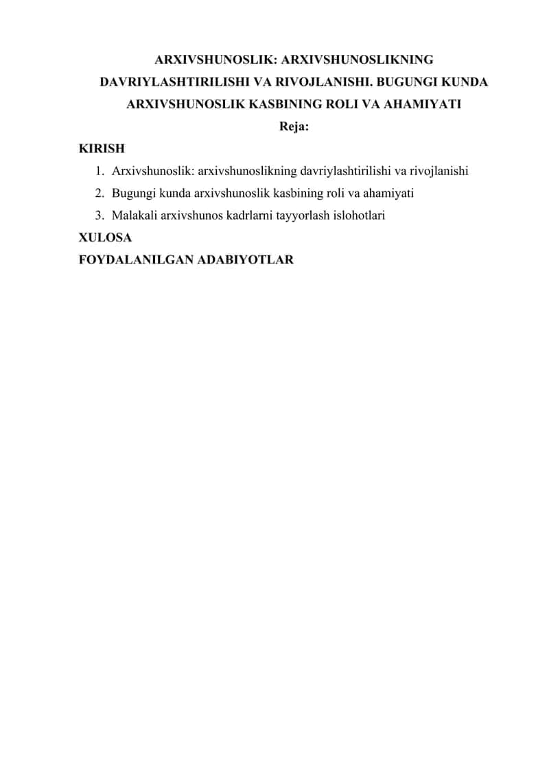 ARXIVSHUNOSLIKNING DAVRIYLASHTIRILISHI VA RIVOJLANISHI. BUGUNGI KUNDA ARXIVSHUNOSLIK KASBINING ROLI VA AHAMIYATI 1