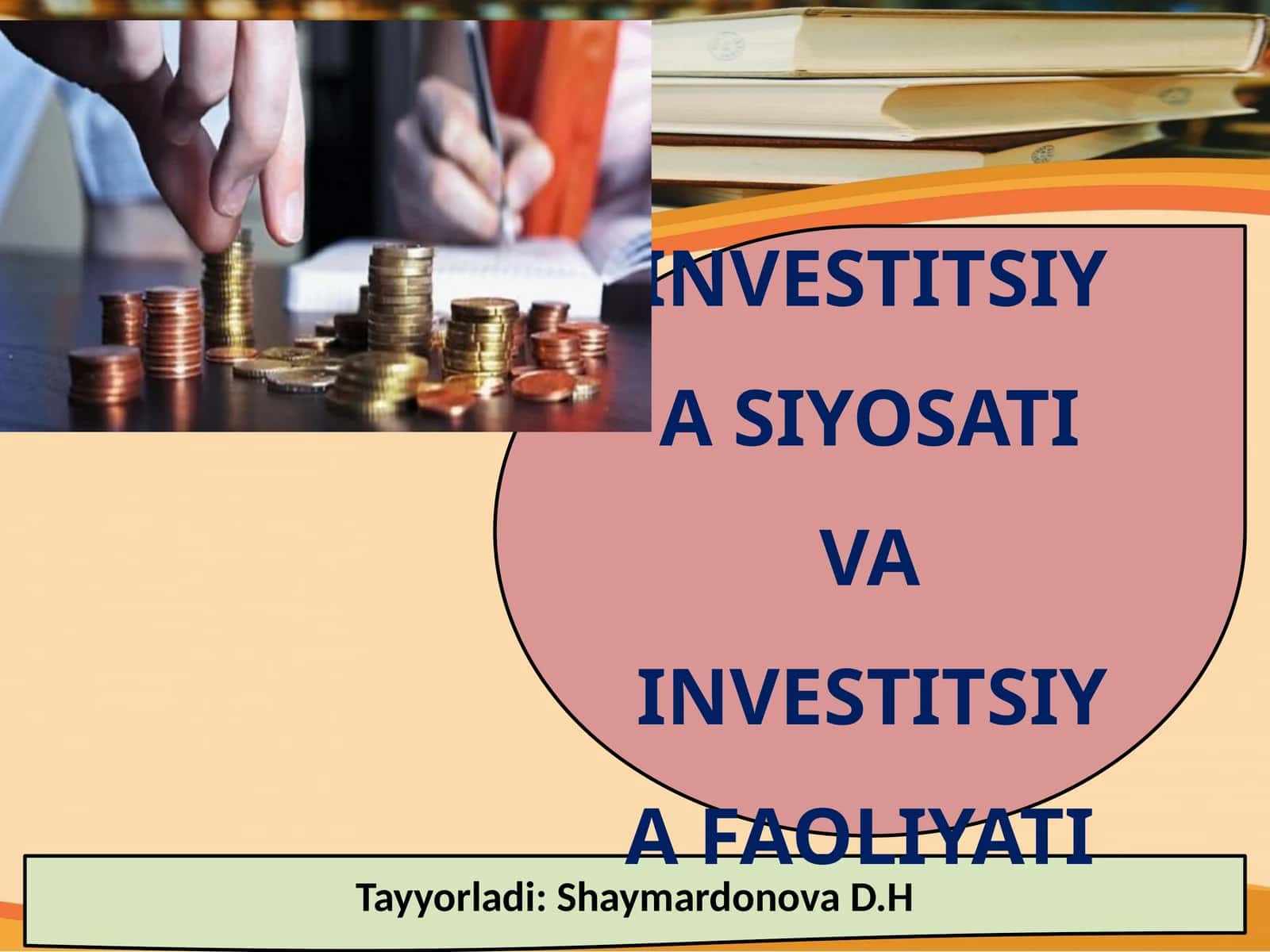 INVESTITSIYA SIYOSATI VA INVESTITSIYA FAOLIYATI 1