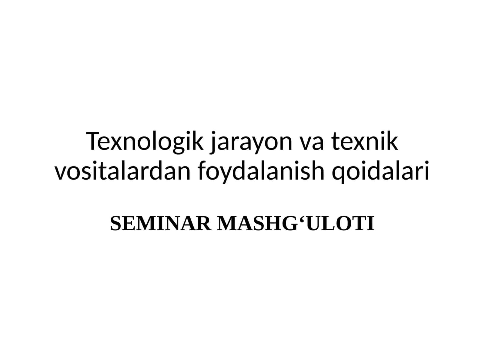 Texnologik vositalardan foydalanish qoidalari 1