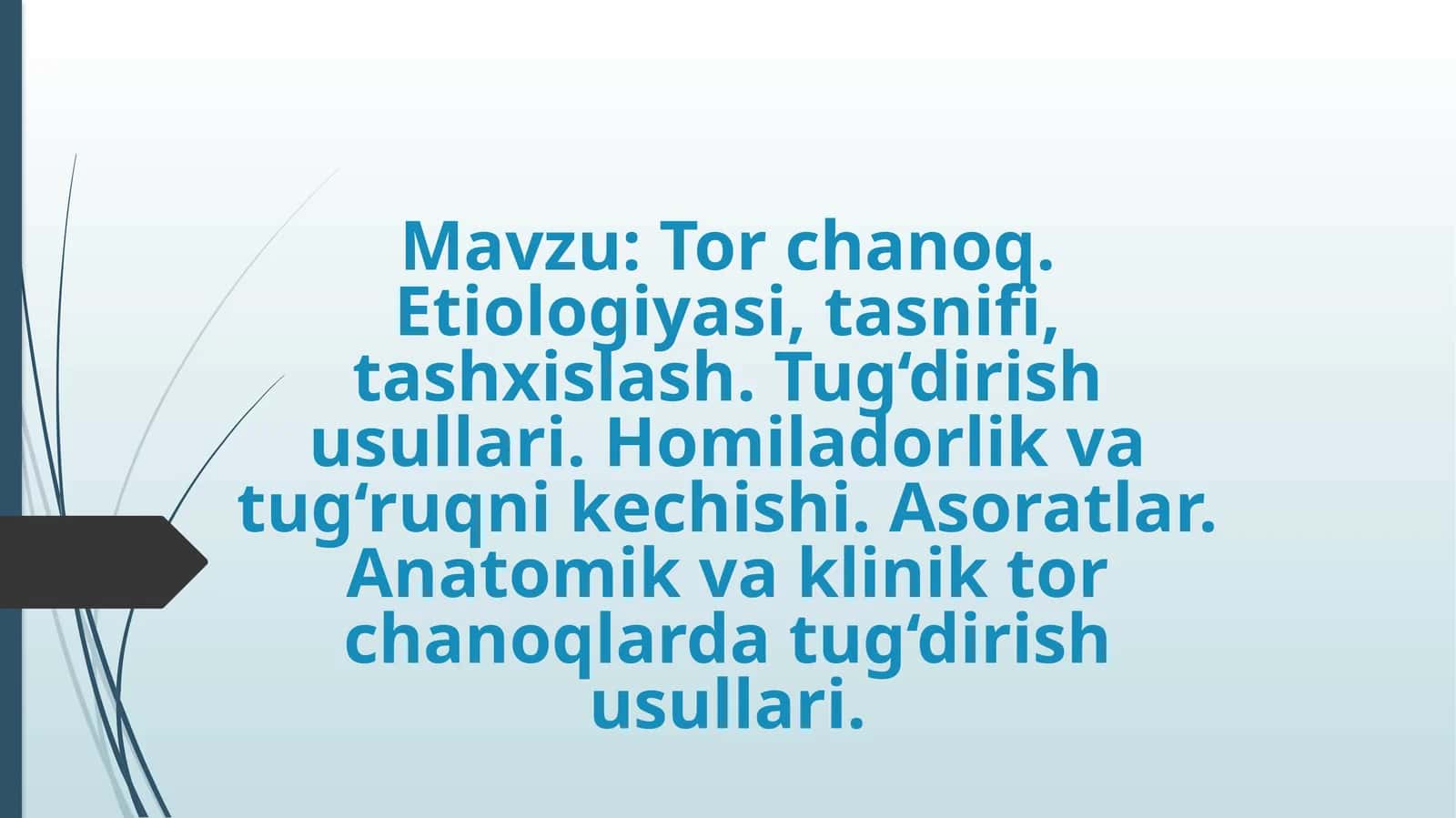 Tor chanoq. Etiologiyasi, tasnifi, tashxislash. Tug‘dirish usullari. Homiladorlik va tug‘ruqni kechishi. Asoratlar. Anatomik va klinik tor chanoqlarda tug‘dirish usullari 1