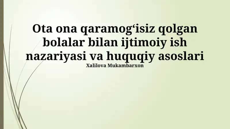 Ota ona qaramogʻisiz qolgan bolalar bilan ijtimoiy ish nazariyasi va huquqiy asoslari 1