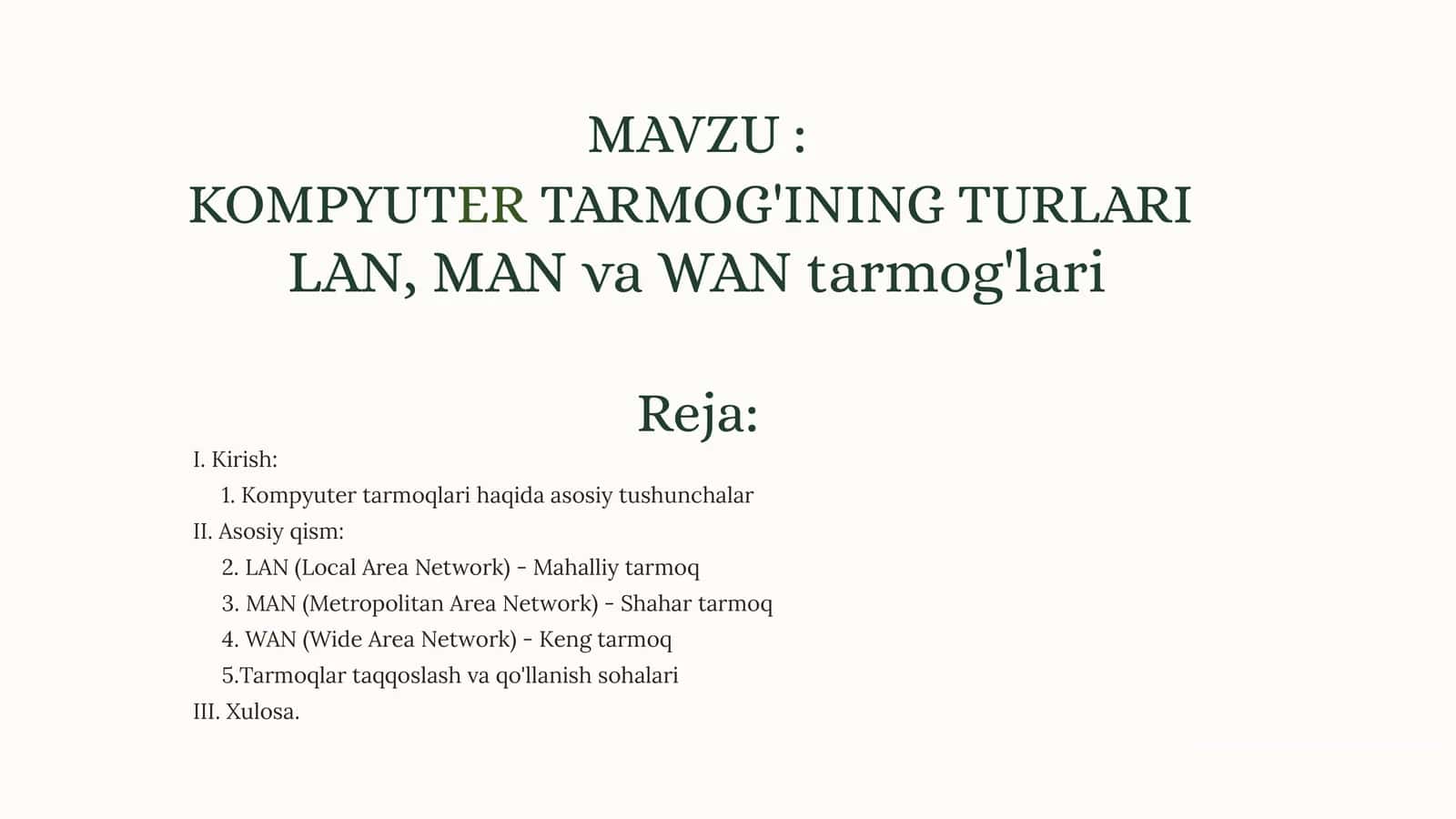 KOMPYUTER TARMOG'INING TURLARI LAN, MAN va WAN TARMOQLARI. 1