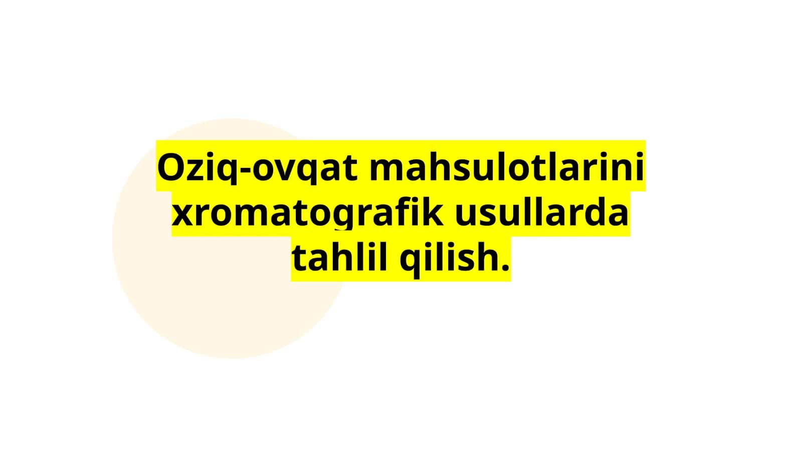 Oziq-ovqat mahsulotlarini xromatografik usullarda tahlil qilish 1