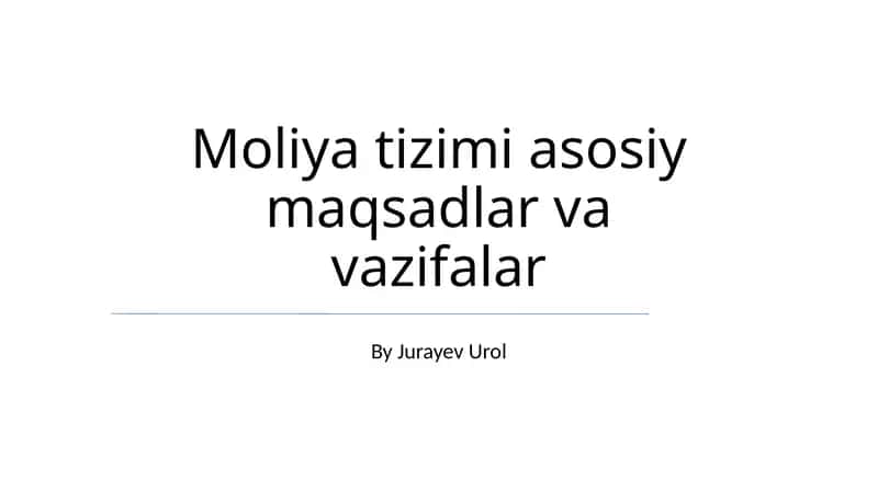 Moliya tizimi asosiy maqsadlar va vazifalar 1