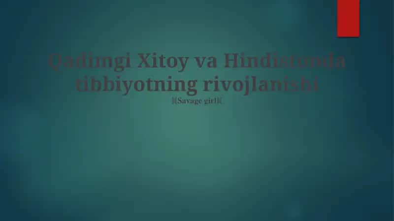 Qadimgi Xitoy va Hindistonda tibbiyotning rivojlanishi 1