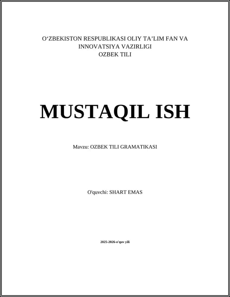 O‘ZBEK TILI MUSTAQIL ISH - OZBEK TILI GRAMATIKASI 1