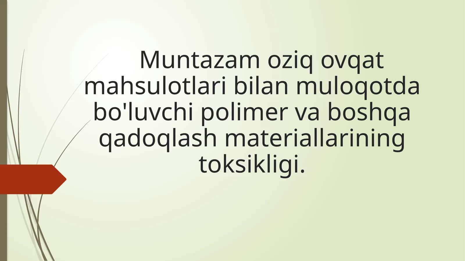 Muntazam oziq ovqat mahsulotlari bilan muloqotda bo'luvchi polimer va boshqa qadoqlash materiallarining toksikligi 1