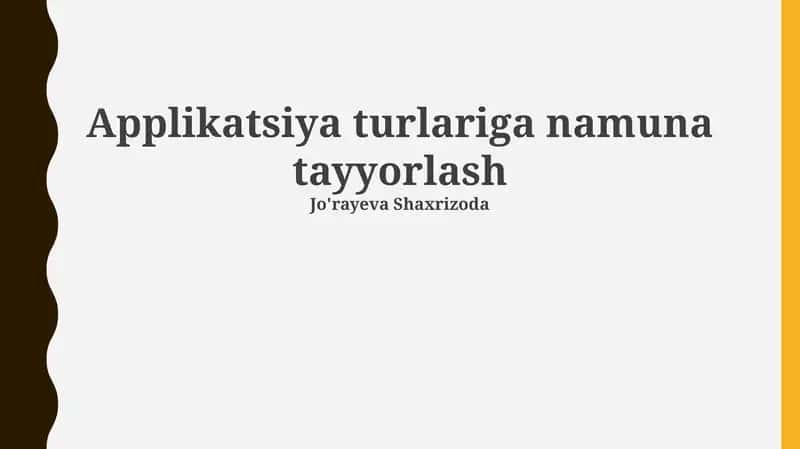 Applikatsiya turlariga namuna tayyorlash 1