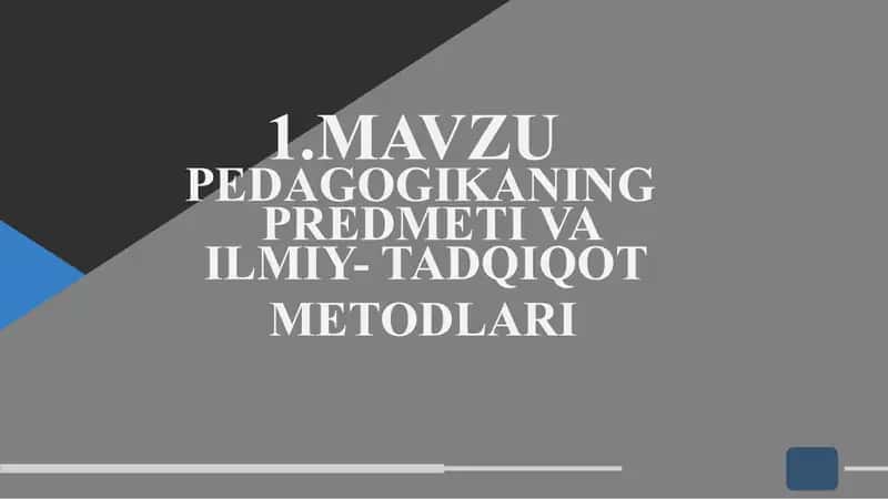 PEDAGOGIKANING   PREDMETI VA ILMIY- TADQIQOT  METODLARI 1