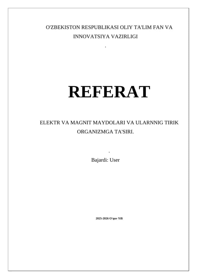 Elektr va magnit maydonlari va ularning tirik organizmga ta'siri 1