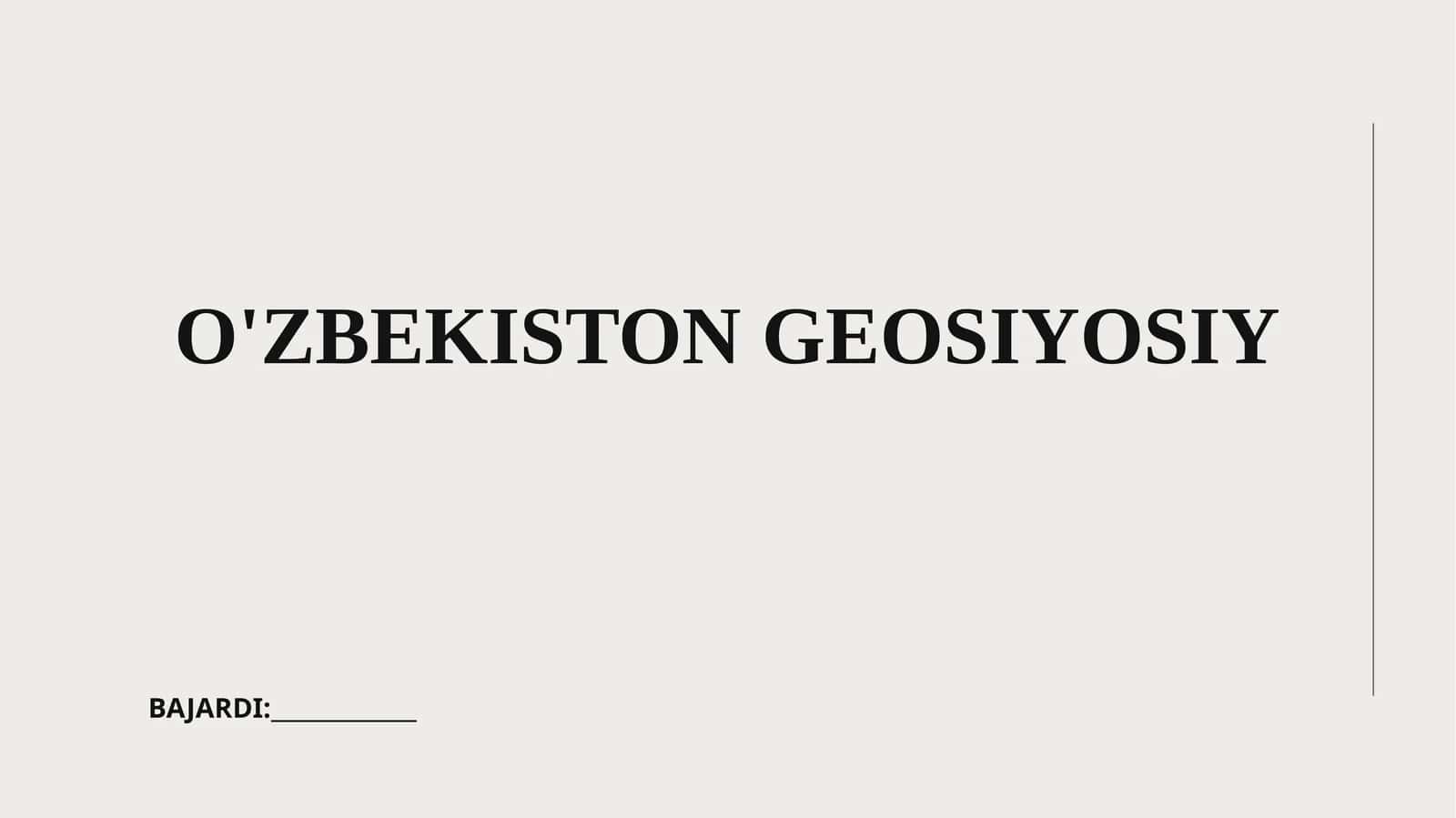 O'ZBEKISTON GEOSIYOSIY 1