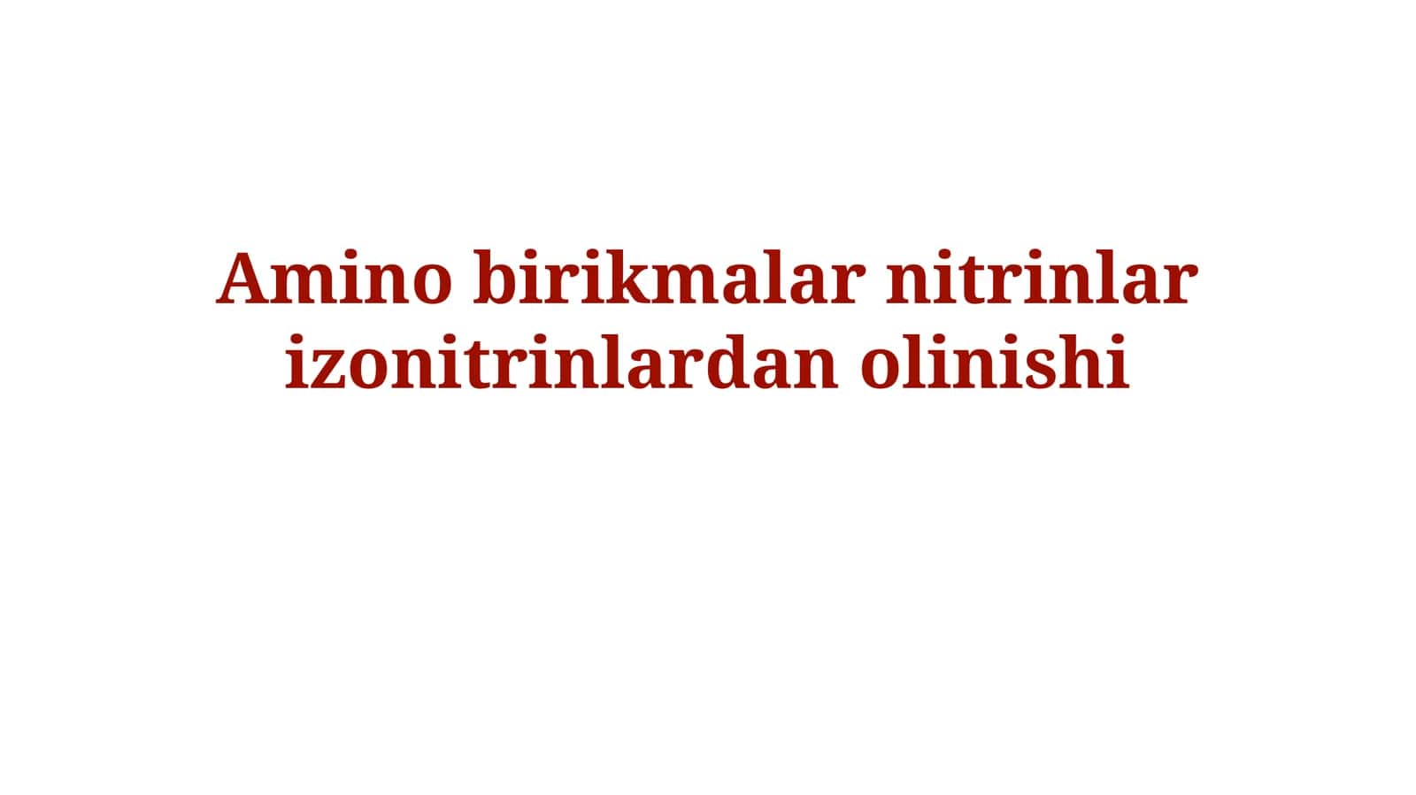 Nitrillar va Izonitrillar haqida umumiy ma'lumot 1