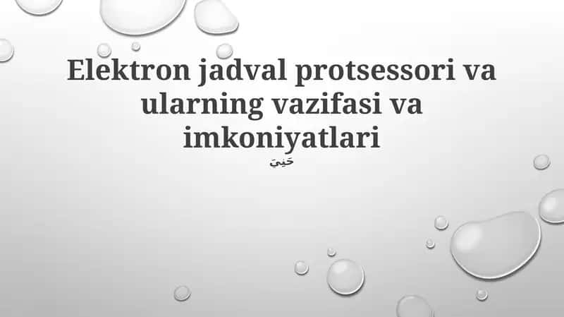 Elektron jadval protsessori va ularning vazifasi va imkoniyatlari 1