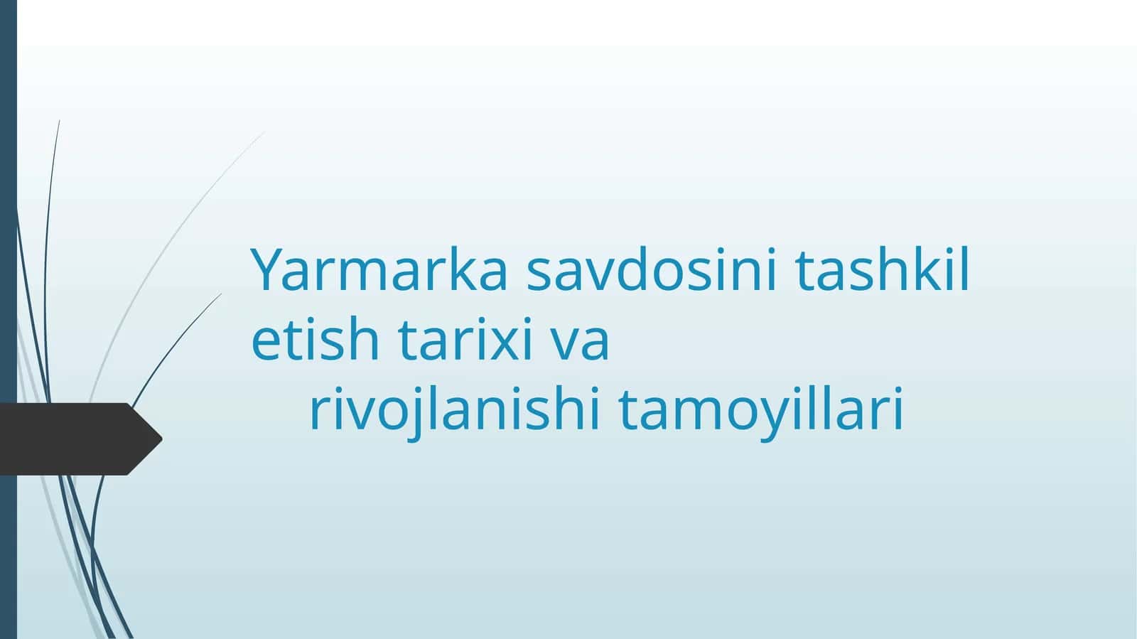 Yarmarka savdоsini tashkil etish tarixi varivоjlanishi tamоyillari 1