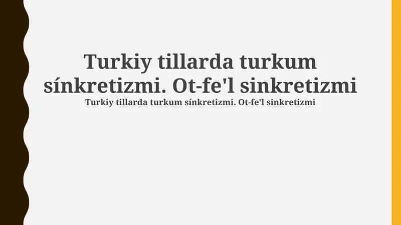 Turkiy tillarda turkum sínkretizmi. Ot-fe'l sinkretizmi 1