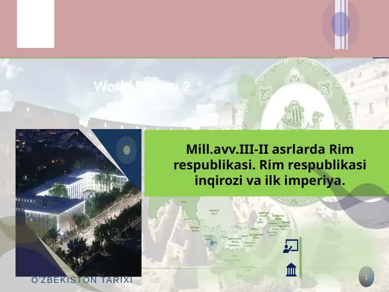 Mill.avv.III-II asrlarda Rim respublikasi. Rim respublikasi inqirozi va ilk imperiya 1